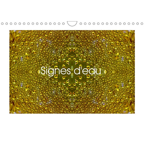 Signes d'eau (Calendrier mural 2021 DIN A4 horizontal), Nihat Uysal