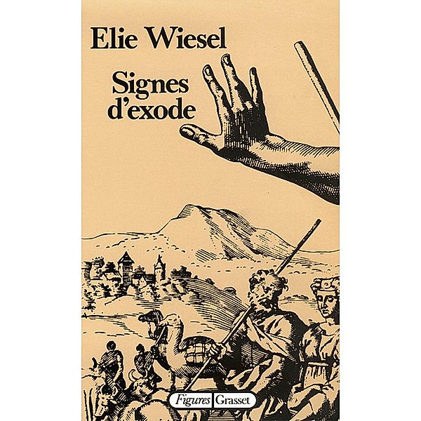 Signes d'exode / Figures, Elie Wiesel