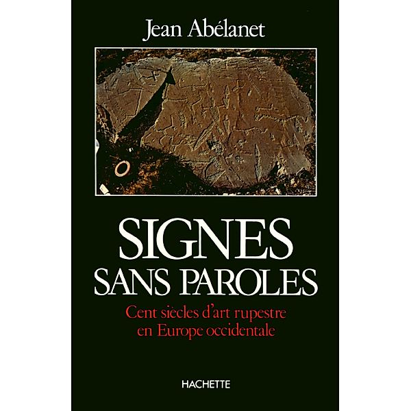 Signes sans paroles / Histoire, Jean Abélanet