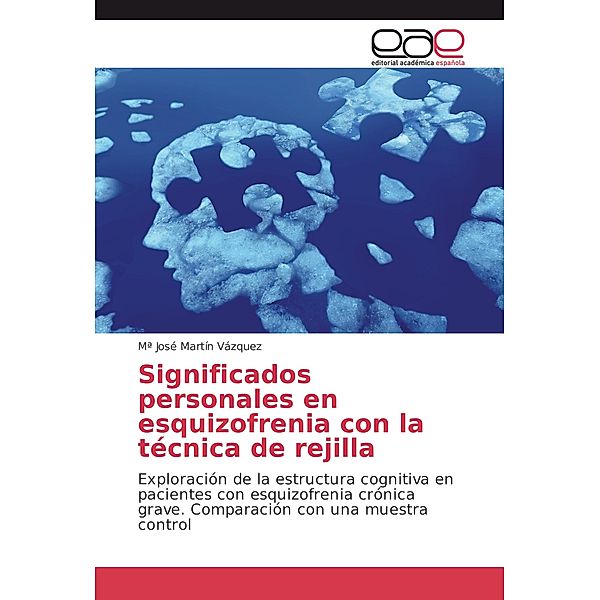 Significados personales en esquizofrenia con la técnica de rejilla, Mª José Martín Vázquez