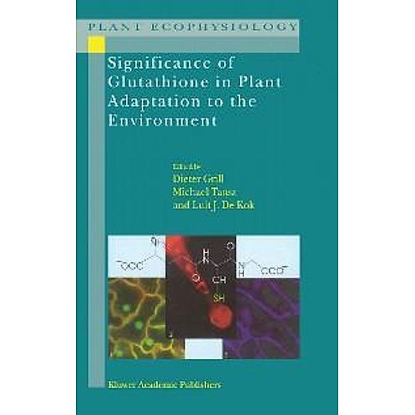 Significance of Glutathione to Plant Adaptation to the Environment / Plant Ecophysiology Bd.2