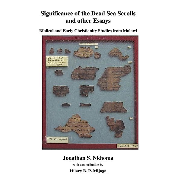 Significance of the Dead Sea Scrolls and other Essays, S. Nkhoma