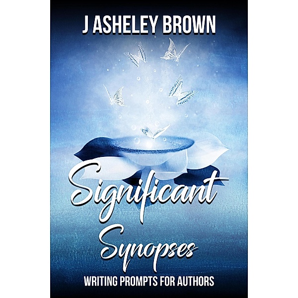 Significant Synopses, J Asheley Brown