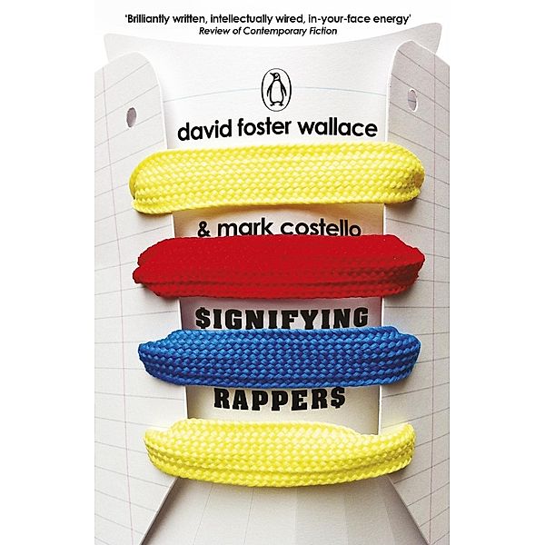 Signifying Rappers, David Foster Wallace