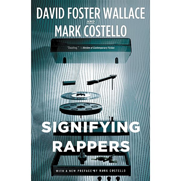 Signifying Rappers, David Foster Wallace, Mark Costello