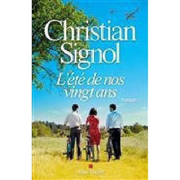 Signol, C: L'été de nos vingt ans, Christian Signol