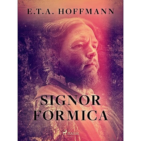 Signor Formica, E. T. A. Hoffmann