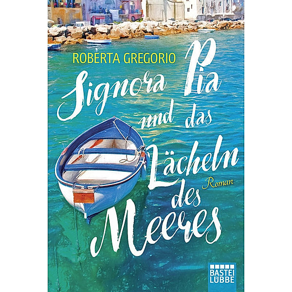 Signora Pia und das Lächeln des Meeres, Roberta Gregorio