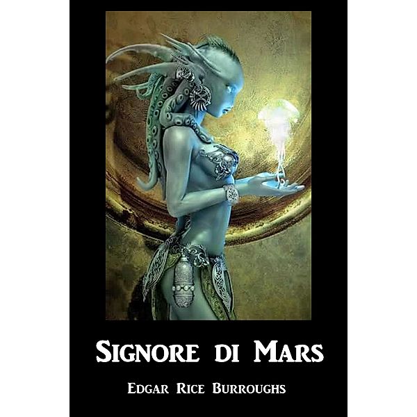 Signore di Mars, Edgar Rice Burroughs