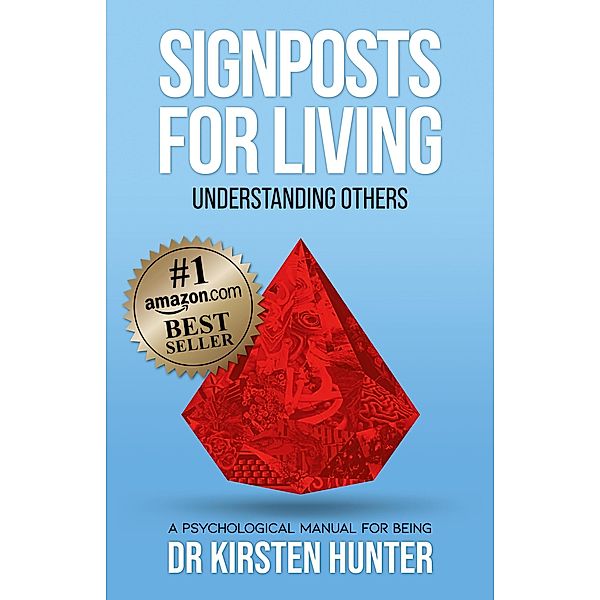 Signposts for Living Book 4, Understanding Others - Loved ones to Tricky Ones / Signposts for Living, Kirsten Hunter