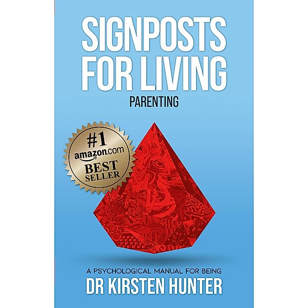 Signposts for Living Book 5, Parenting - Love, Pride, Apprenticeship / Signposts for Living, Kirsten Hunter