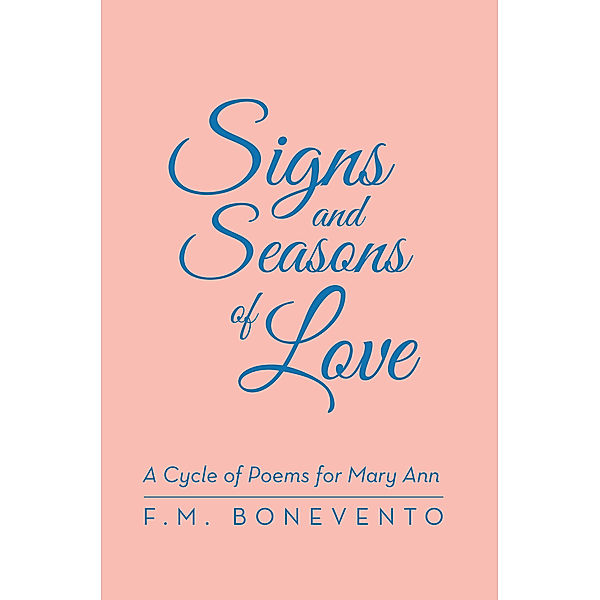 Signs and Seasons of Love, F.M. Bonevento