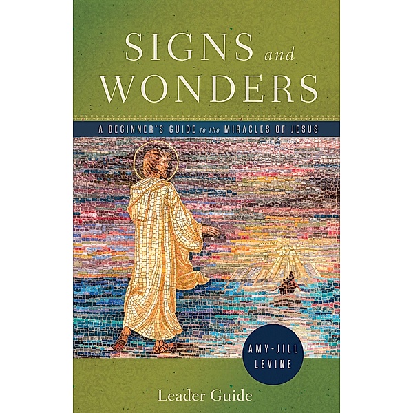 Signs and Wonders Leader Guide, Amy-Jill Levine