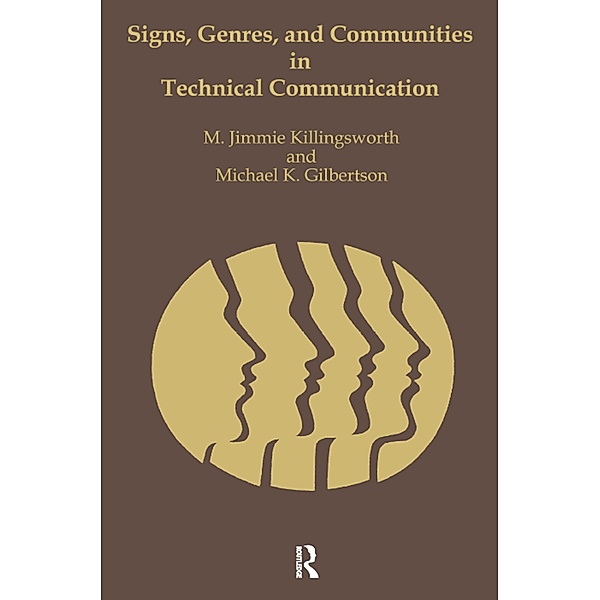 Signs, Genres, and Communities in Technical Communication, M. Jimmie Killingsworth, Michael K Gilbertson