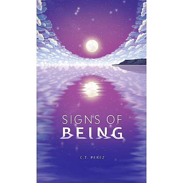 Signs of Being, C. T. Perez