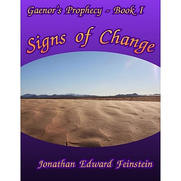 Signs of Change, Jonathan Edward Feinstein