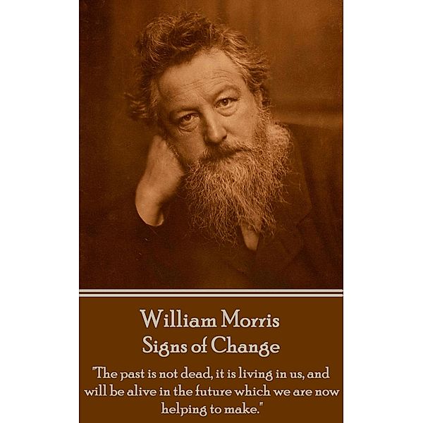 Signs of Change, William Morris