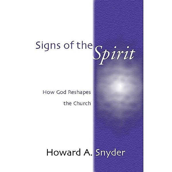 Signs of the Spirit, Howard A. Snyder
