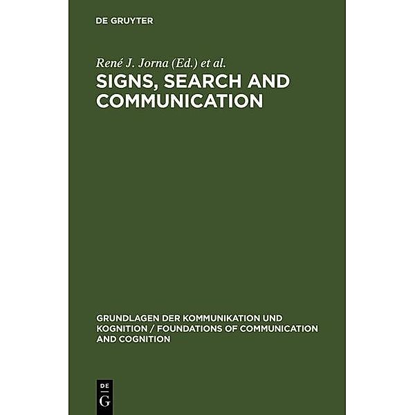 Signs, Search and Communication / Grundlagen der Kommunikation und Kognition / Foundations of Communication and Cognition