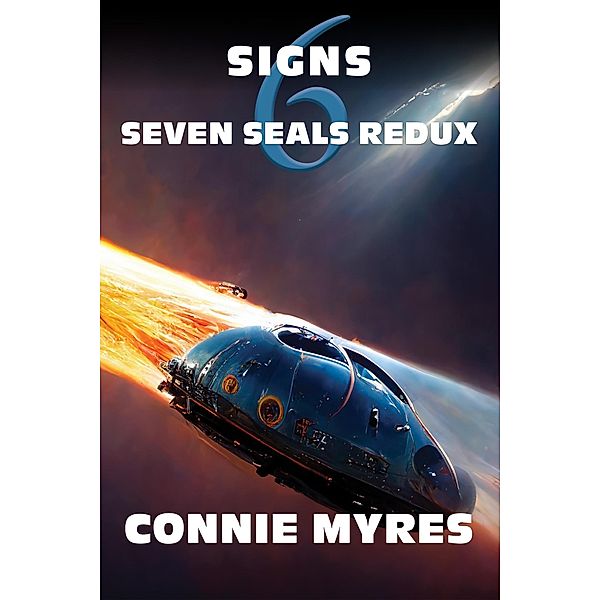Signs (Seven Seals Redux, #6) / Seven Seals Redux, Connie Myres