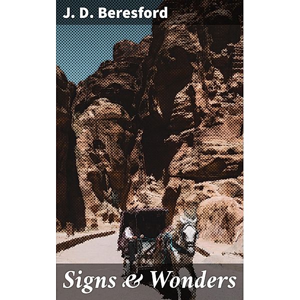 Signs & Wonders, J. D. Beresford