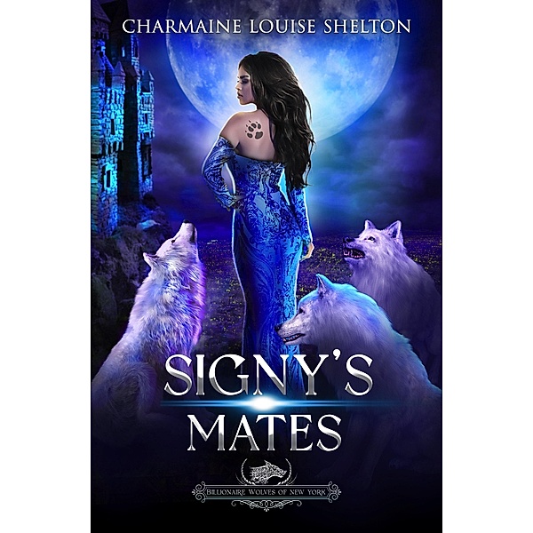 Signy's Mates (Billionaire Wolves Series, #5) / Billionaire Wolves Series, Charmaine Louise Shelton