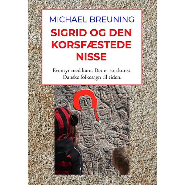 Sigrid og den korsfæstede Nisse, Michael Breuning