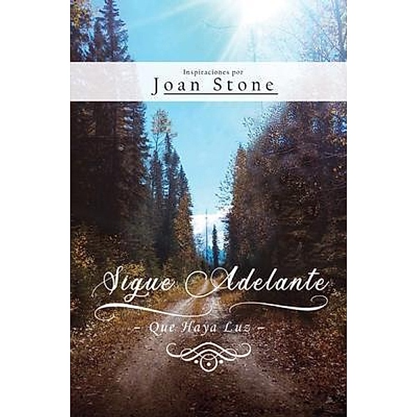Sigue Adelante / Joan Stone Publishing, Joan Stone
