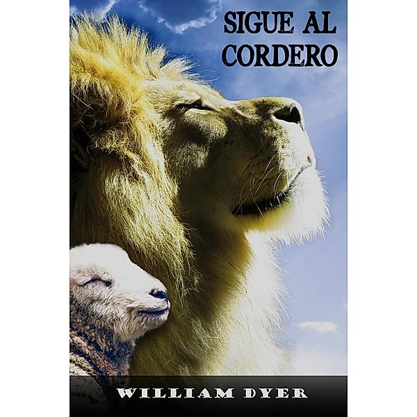 Sigue al cordero, William Dyer