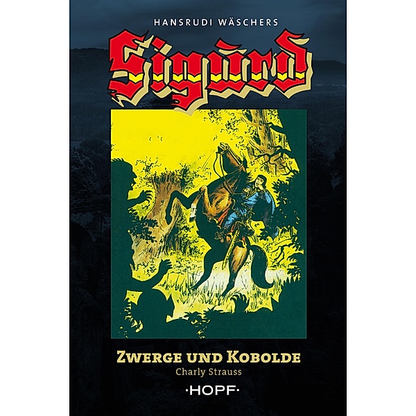 Sigurd Großband 1: Zwerge und Kobolde / Sigurd Großband Bd.1, Charly Strauss