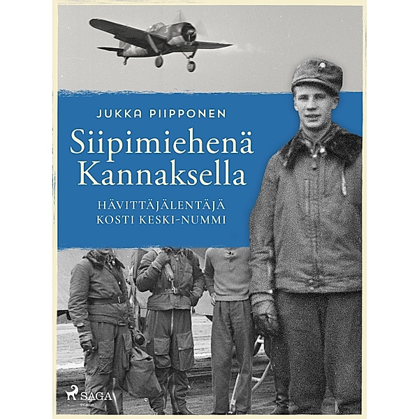 Siipimiehenä Kannaksella: hävittäjälentäjä Kosti Keski-Nummi, Jukka Piipponen