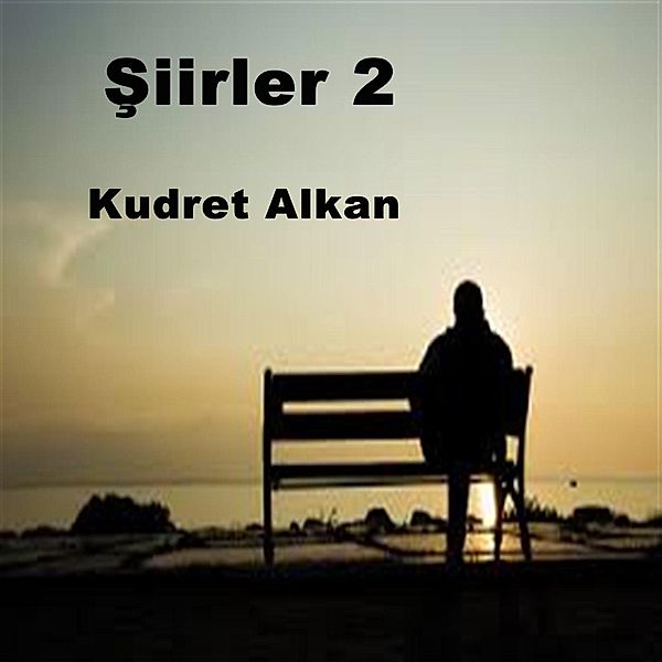 Siirler 2, Kudret Alkan