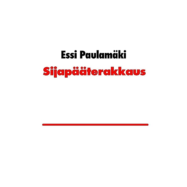Sijapääterakkaus, Essi Paulamäki