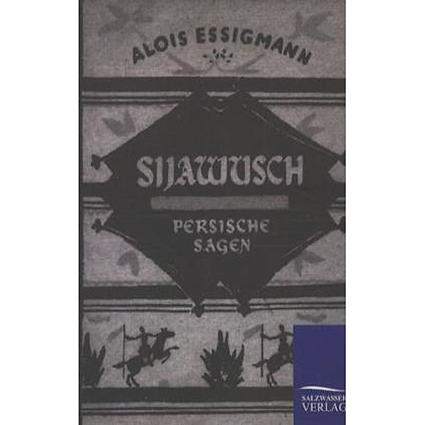 Sijawusch, Alois Essigmann