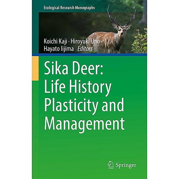 Sika Deer: Life History Plasticity and Management / Ecological Research Monographs