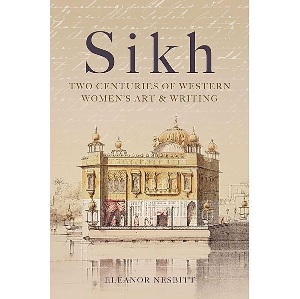 Sikh: Two Centuries of Western Women's Art & Writing, Eleanor Nesbitt