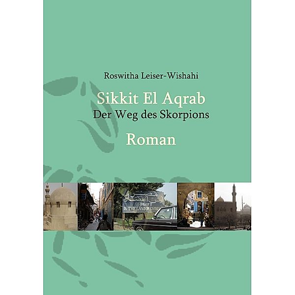 Sikkit El Aqrab, Roswitha Leiser-Wishahi