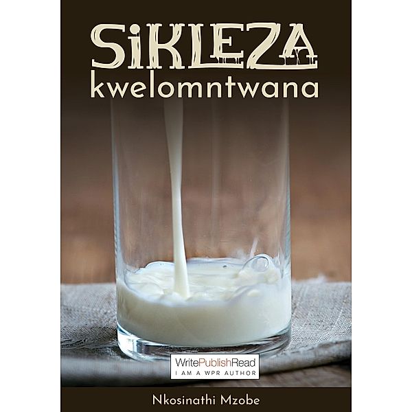 Sikleza kwelomntwana, Nkosinathi Mzobe