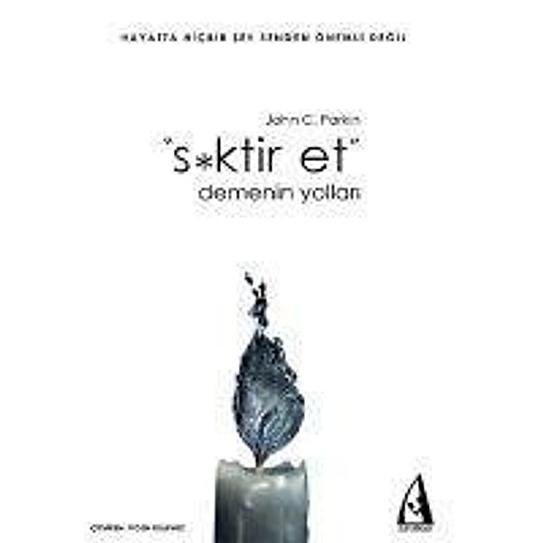 Siktir Et Demenin Yollari, John C. Parkin