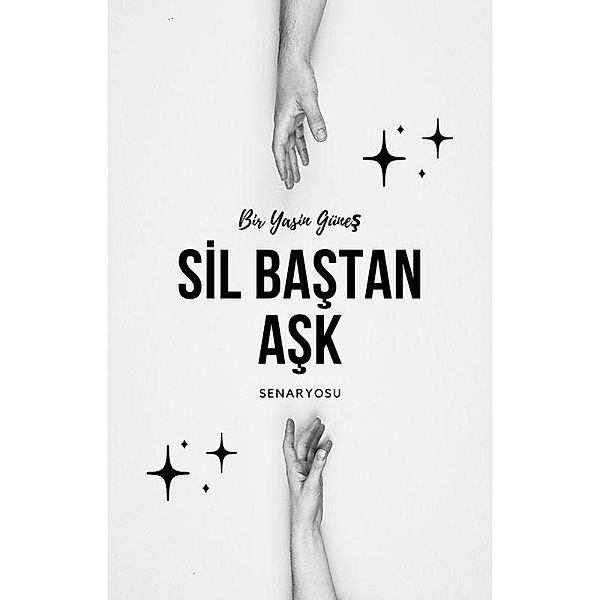 Sil Bastan Ask, Yasin Günes