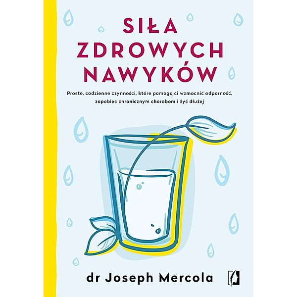 Sila zdrowych nawyków, Joseph Mercola