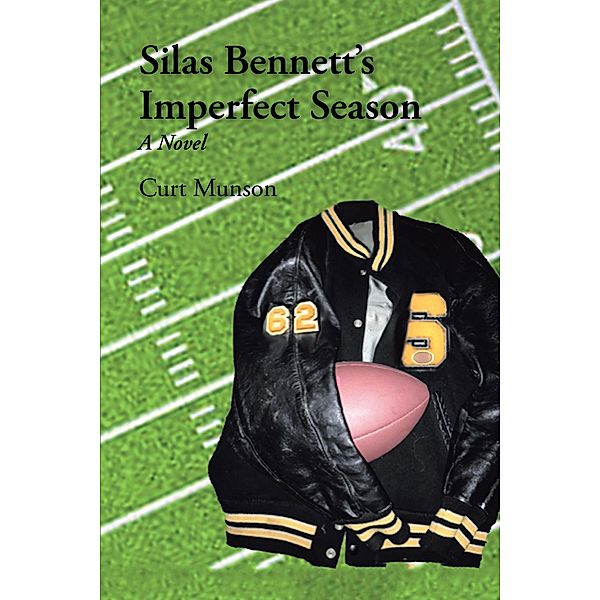 Silas Bennett'S Imperfect Season, Curt Munson