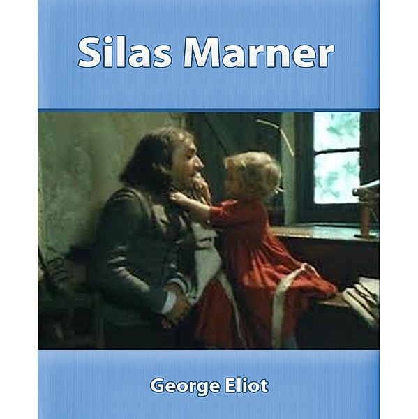 Silas Marner, George Eliot