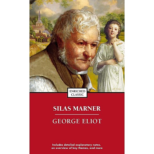 Silas Marner / Enriched Classics, George Eliot