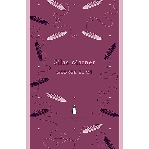 Silas Marner / The Penguin English Library, George Eliot