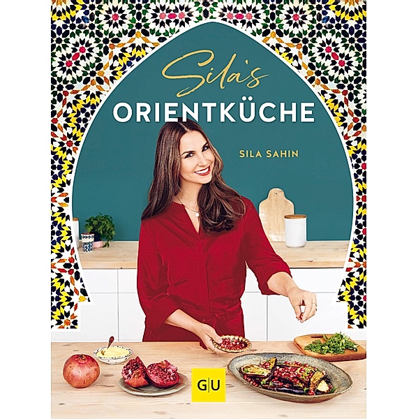Sila's Orientküche / GU Kochen & Verwöhnen Autoren-Kochbuecher, Sila Sahin