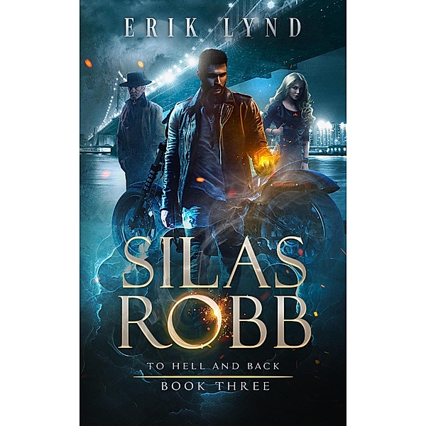 Silas Robb: To Hell and Back / Silas Robb, Erik Lynd