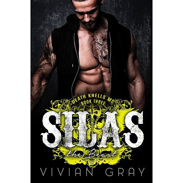 Silas the Beast (Death Knells MC, #3), Vivian Gray