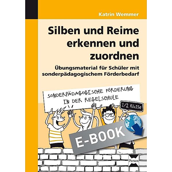 Silben und Reime erkennen und zuordnen / Sonderpäd. Förderung in der Regelschule, Katrin Wemmer