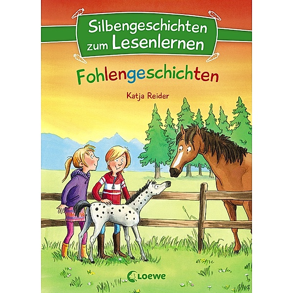 Silbengeschichten zum Lesenlernen - Fohlengeschichten / Silbengeschichten zum Lesenlernen, Katja Reider
